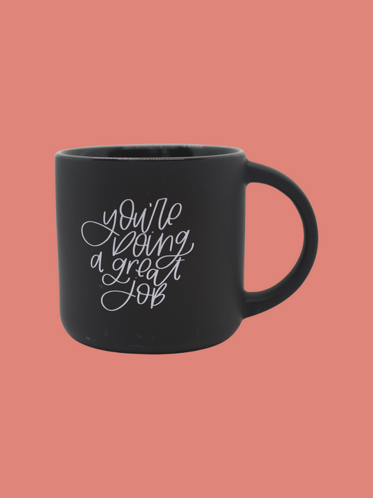IMPERFECT You're Doing a Great Job Mug