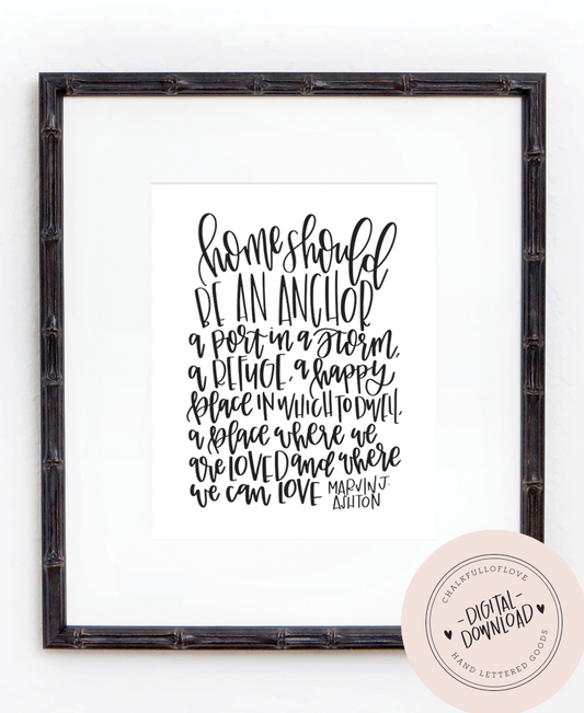 Home should be an Anchor Print - INSTANT DOWNLOAD - Chalkfulloflove