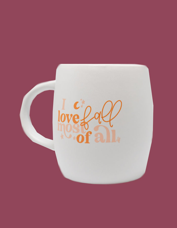 I Love Fall Most of All Mug
