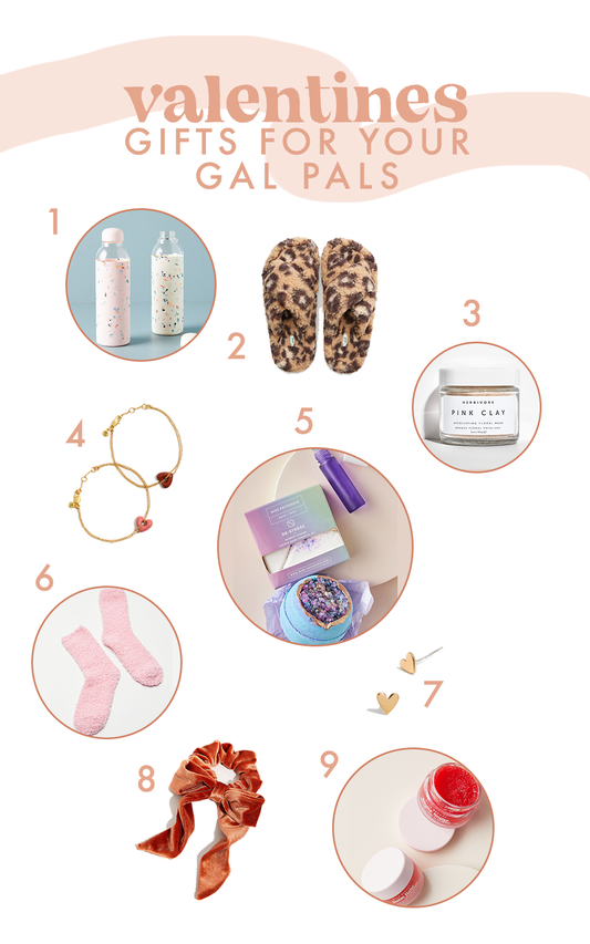 Valentine's Gift Guide for your Gal Pals