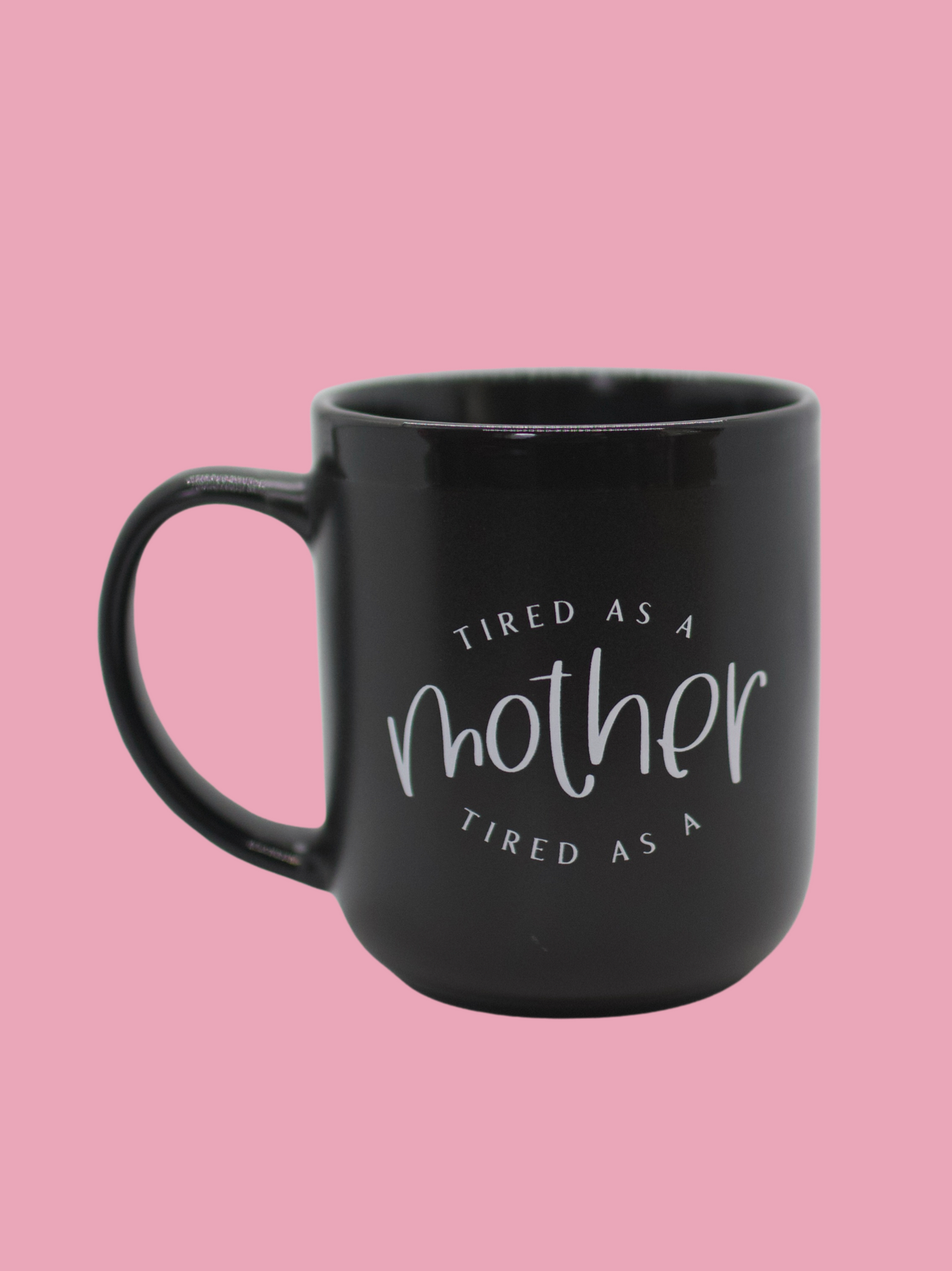 IMPERFECT Strong/Tired as a Mother Dual Sided Mug - NEW