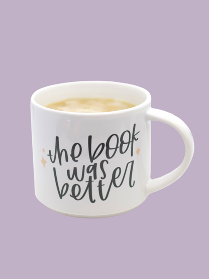 The Book Was Better Mug