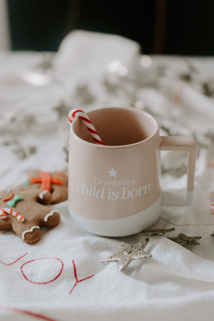 For Unto Us, A Child is Born Mug