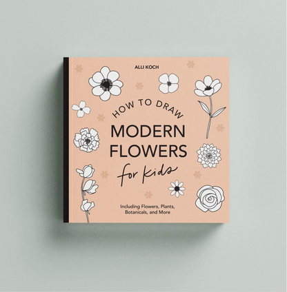 Modern Flowers: How to Draw Books for Kids