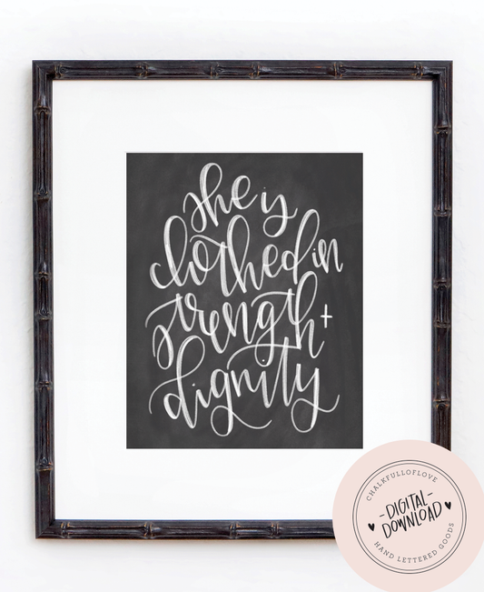 She is Clothed in Strength and Dignity Chalkboard Print - INSTANT DOWNLOAD - Chalkfulloflove