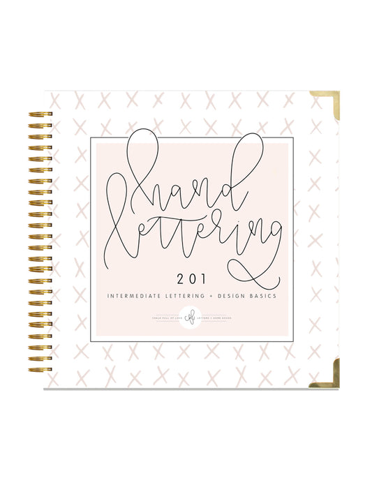 Hand Lettering 201: Intermediate Lettering + Design Basics - Chalkfulloflove