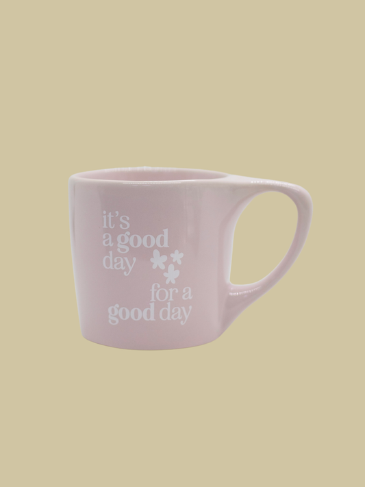 It's a good day for a good day mug