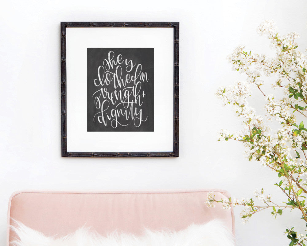 She is Clothed in Strength and Dignity Chalkboard Print - INSTANT DOWNLOAD - Chalkfulloflove