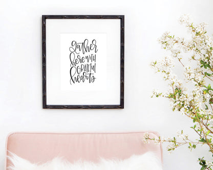 Gather Here with Grateful Hearts Print - INSTANT DOWNLOAD - Chalkfulloflove